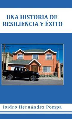Una Historia de Resiliencia y xito (Hardback)