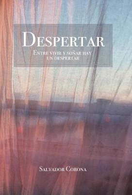 Despertar: Entre Vivir y So ar Hay Un Despertar (Hardback)