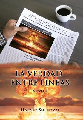 La Verdad Entre L neas: Novela (Hardback)