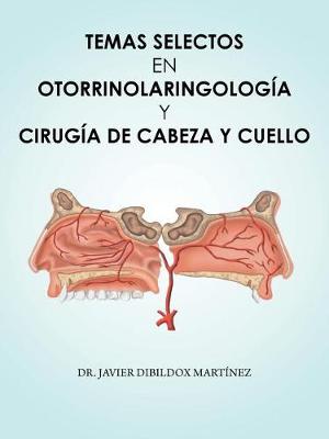 Temas Selectos En Otorrinolaringolog�a y Cirug�a de Cabeza y Cuello (Paperback)