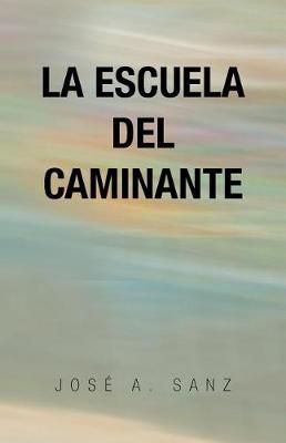 La Escuela del Caminante (Paperback)