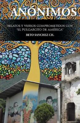 An nimos: Relatos y Versos Comprometidos Con El Pulgarcito de Am rica (Paperback)
