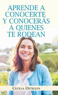 Aprende a Conocerte y Conocer s a Quienes Te Rodean (Hardback)