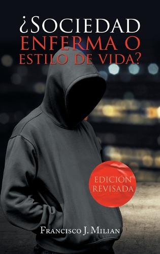 ?Sociedad Enferma O Estilo De Vida? by Francisco J Milian | Waterstones