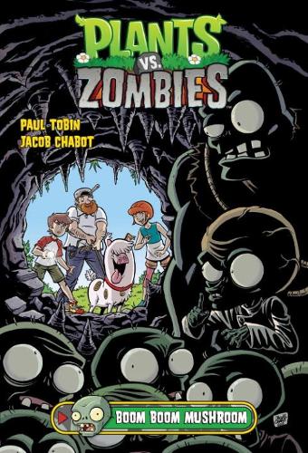 Plants Vs. Zombies Volume 6: Boom Boom Mushroom (Hardback)