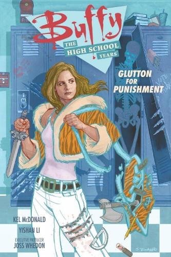 Buffy: The High School Years - Glutton For Punishment (Paperback)