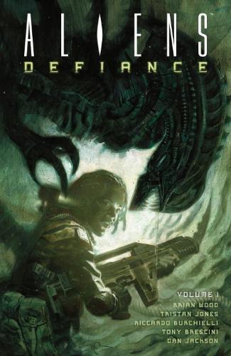 Aliens: Defiance Volume 1 (Paperback)