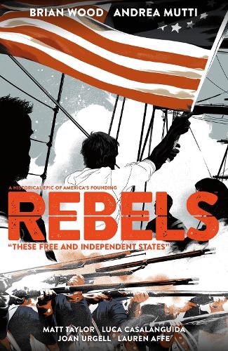 Rebels: These Free And Independent States (Paperback)