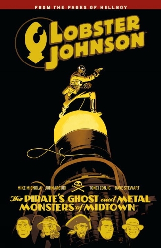 Lobster Johnson Volume 5: The Pirate's Ghost and Metal Monsters of Midtown (Paperback)