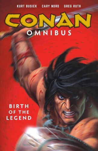 Conan Omnibus Volume 1: Birth of the Legend (Paperback)