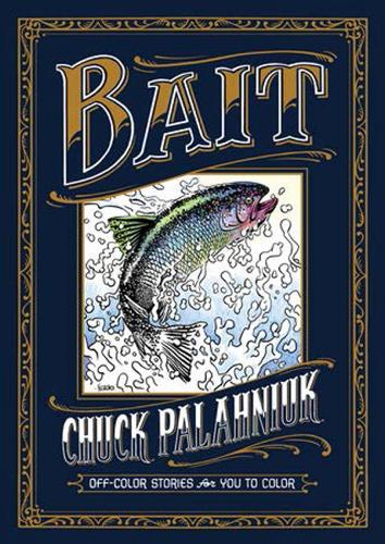 Bait: Off-color Stories For You To Color (Hardback)