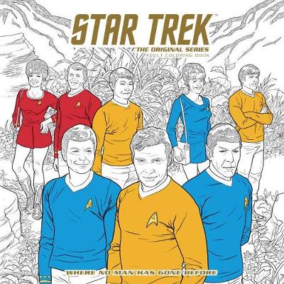 Star Trek: The Original Series Adult Coloring Book: Where No Man Has Gone Before (Paperback)