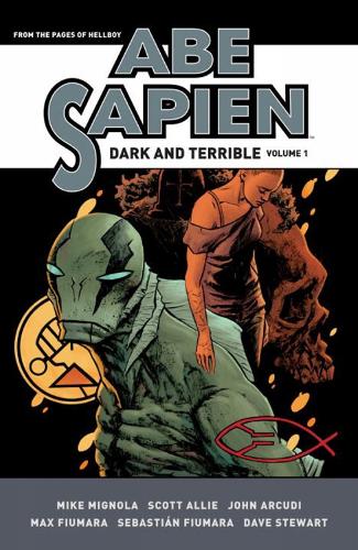 Abe Sapien: Dark and Terrible Volume 1 (Hardback)