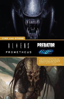 Aliens Predator Prometheus Avp: Fire And Stone (Paperback)
