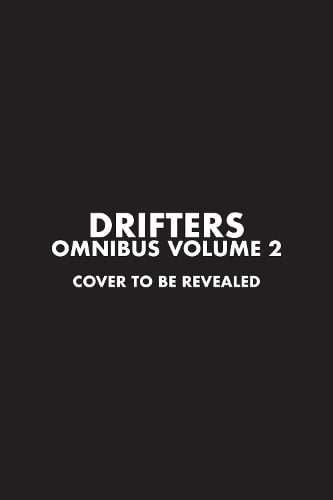 Kohta Hirano Drifters Omnibus Volume 2