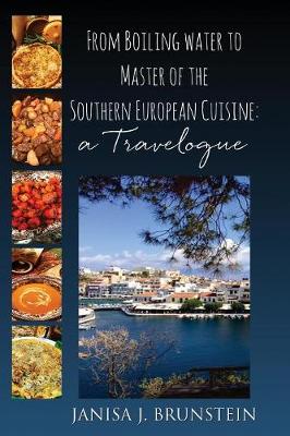 From Boiling water to Master of the Southern European Cuisine: A Travelogue (Paperback)