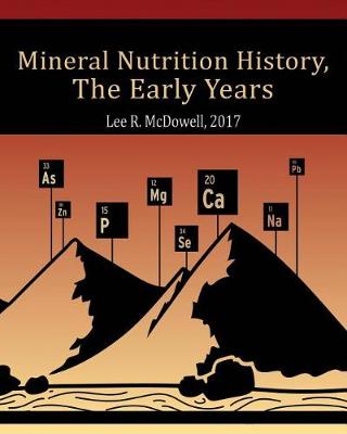 Mineral Nutrition History: The Early Years (Paperback)