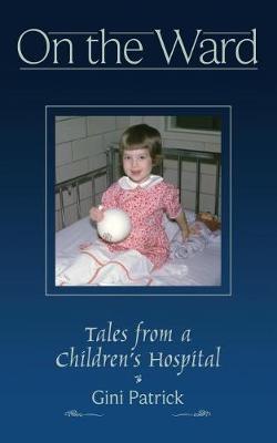 On the Ward: Tales from a Children's Hospital (Paperback)