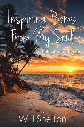 Inspiring Poems from My Soul: A Collection of Poems, Volume1 (Paperback)