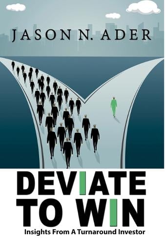 Deviate To Win: Insights From A Turnaround Investor (Hardback)