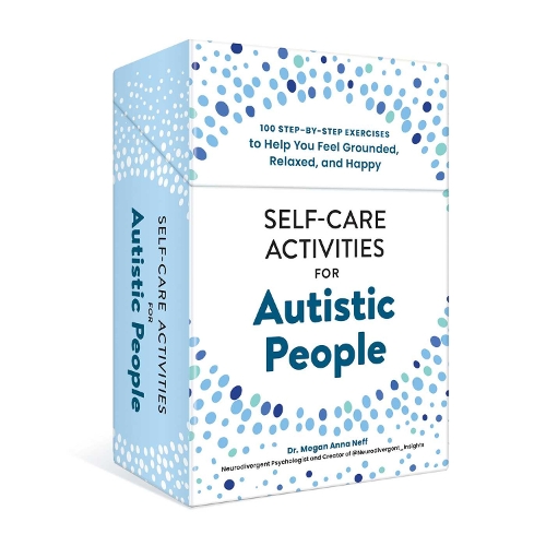 Dr. Megan Anna Neff Self-Care Activities for Autistic People