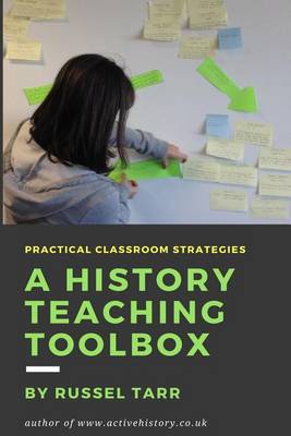 A History Teaching Toolbox: Practical Classroom Strategies (Paperback)