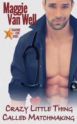 Crazy Little Thing Called Matchmaking - Seashore Cove (Paperback)