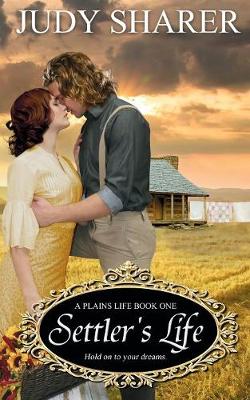 Settler's Life - Plains Life 1 (Paperback)
