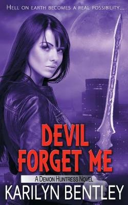 Devil Forget Me - Demon Huntress 5 (Paperback)