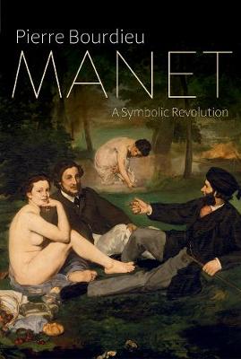 Manet: A Symbolic Revolution (Hardback)