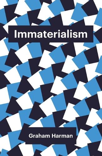 Graham Harman Immaterialism