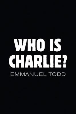 Who Is Charlie? - Xenophobia and the New Middle Class (Hardback)