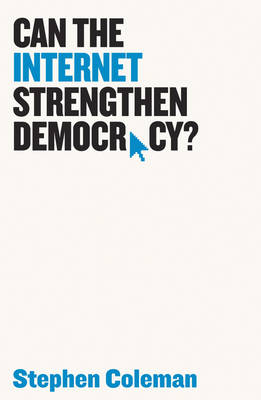 Can The Internet Strengthen Democracy? (Paperback)