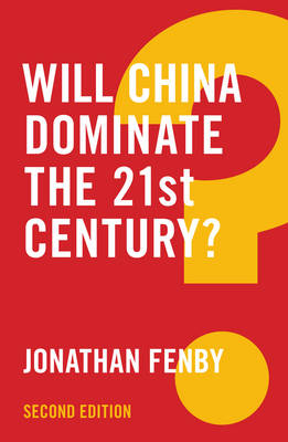 Will China Dominate the 21st Century? - Global Futures (Hardback)