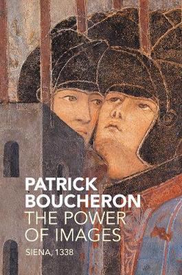 The Power of Images - Siena, 1338 (Paperback)