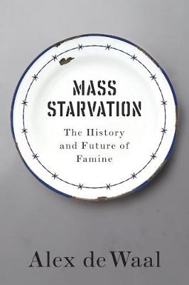 Cover Mass Starvation: The History and Future of Famine