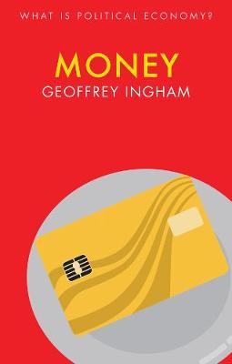 Money - What is Political Economy? (Hardback)