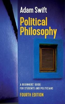 Political Philosophy, A Beginners' Guide for Students and Politicians (Hardback)