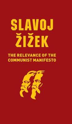 The Relevance of the Communist Manifesto (Hardback)