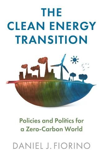 The Clean Energy Transition: Policies and Politics for a Zero-Carbon World (Paperback)