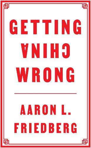 Getting China Wrong (Hardback)