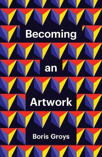 Becoming an Artwork - Theory Redux (Paperback)