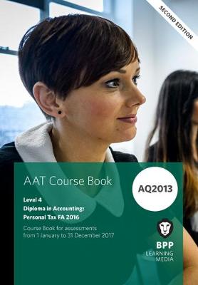 AAT Personal Tax AQ2013 FA2016: Coursebook (Paperback)