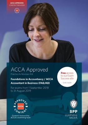 FIA Foundations of Accountant in Business FAB (ACCA F1): Practice and Revision Kit (Paperback)