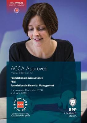 FIA Foundations in Financial Management FFM: Practice and Revision Kit (Paperback)