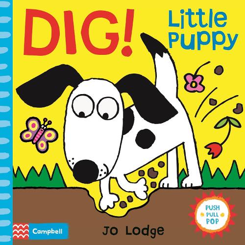 Dig! Little Puppy: An Interactive Story Book - Little Movers (Board book)