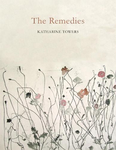 Katharine Towers The Remedies