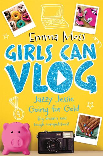 Jazzy Jessie: Going for Gold - Girls Can Vlog (Paperback)