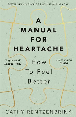 A Manual for Heartache by Cathy Rentzenbrink | Waterstones