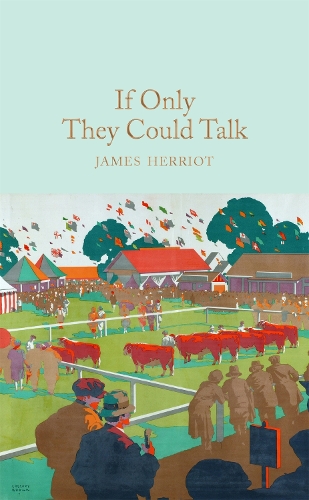 If Only They Could Talk - Macmillan Collector's Library (Hardback)